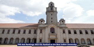 THE Asia Rankings 2023: IISc Ranked as the Best Indian University; Check Details Here